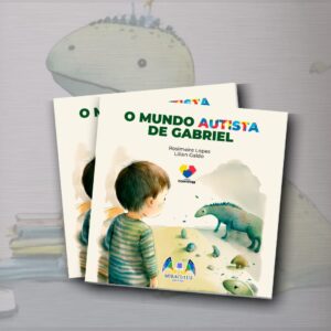 O Mundo Autista de Gabriel